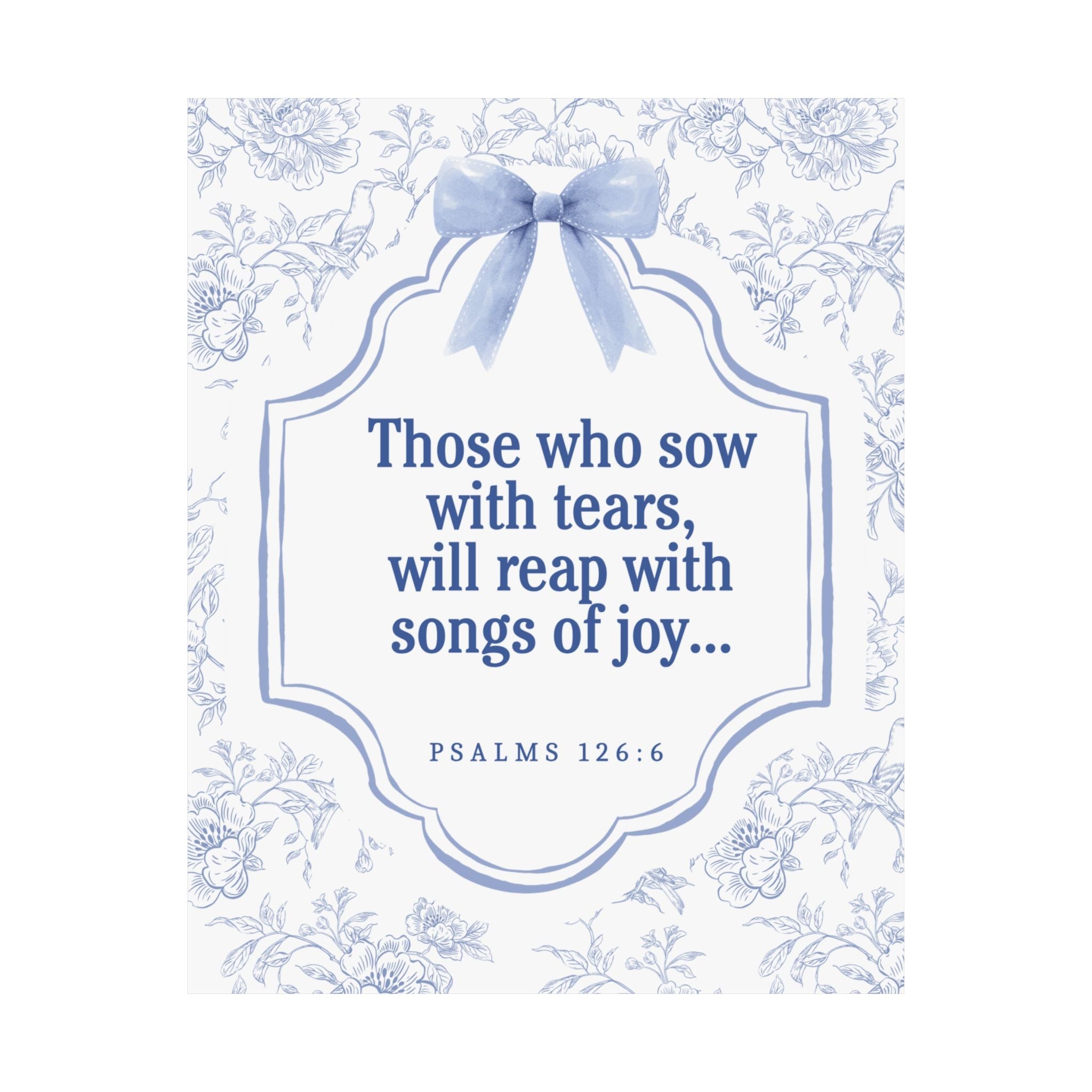 "Inspirational Bible Verse Matte Poster - Graceful Home Décor, Thoughtful Gift, Uplifting Wall Art, Faith-Based Motivation, Psalms 126:6"