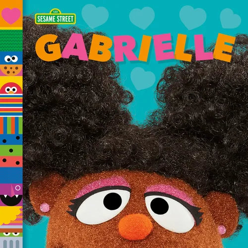 Gabrielle (Sesame Street Friends) - Board Book