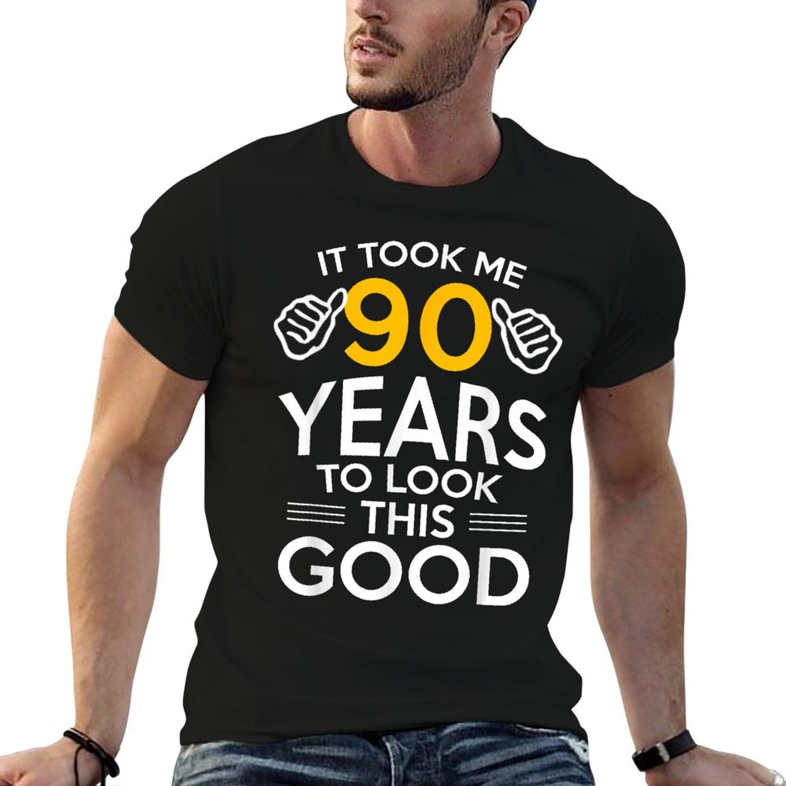 90th Birthday Gift, Took Me 90 Years - 90 Year Old T-Shirt
