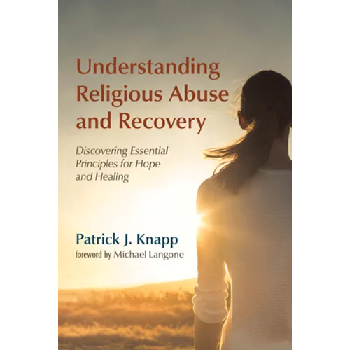 Understanding Religious Abuse and Recovery - Hardcover