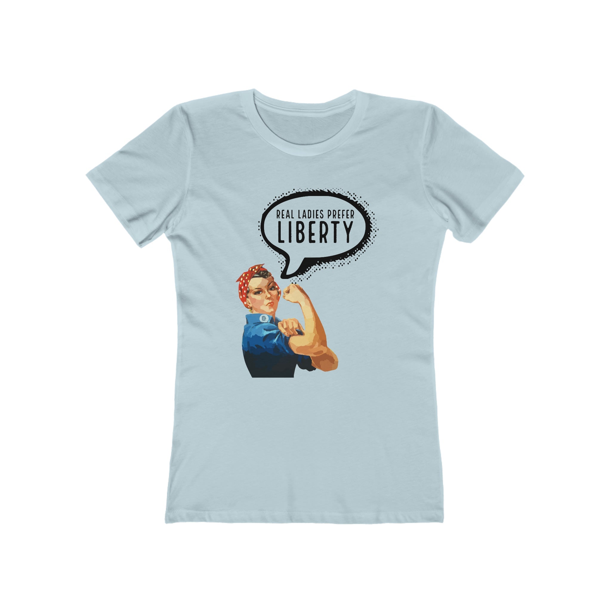Real Ladies Prefer Liberty Rosie the Riveter T-Shirt