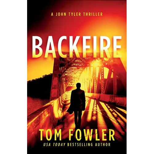 Backfire: A John Tyler Thriller - Paperback