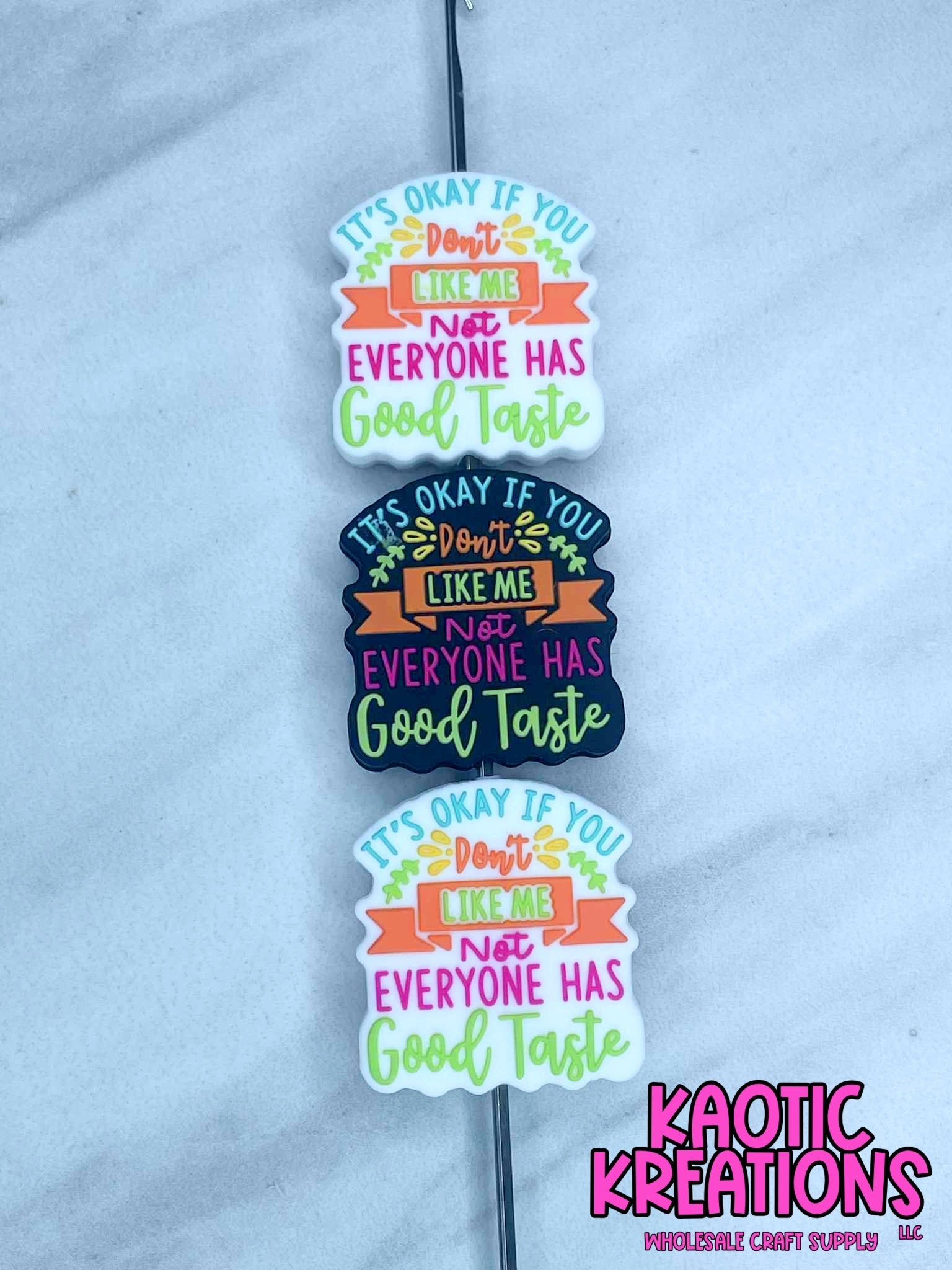 NOT EVERYONE HAS GOOD TASTE SILICONE FOCAL (1ct)