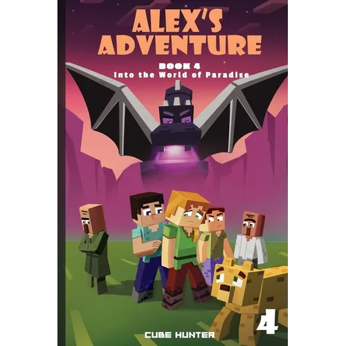 Alex&amp;#39;s Adventure Book 4: Into the World of Paradise - Paperback