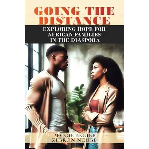 Going the Distance: Exploring Hope for African Families in the Diaspora - Paperback