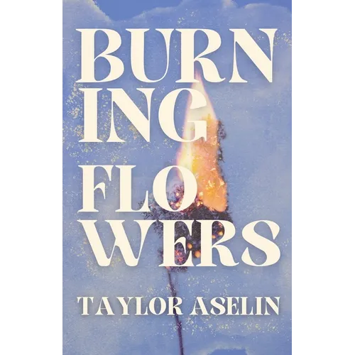 Burning Flowers - Paperback