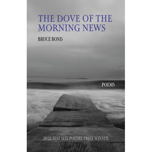 The Dove of the Morning News: Poems - Paperback