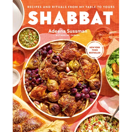 Shabbat: Recipes and Rituals from My Table to Yours - Hardcover
