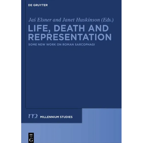 Life, Death and Representation: Some New Work on Roman Sarcophagi - Paperback