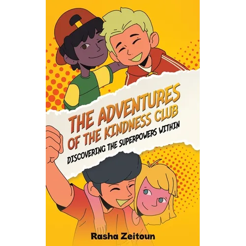 The Adventures of the Kindness Club: Discovering the Superpowers Within - Paperback