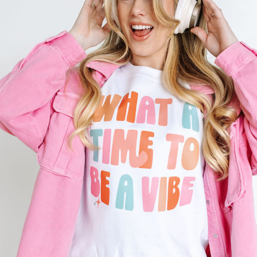 What a Time To Be a Vibe - Unisex Tee
