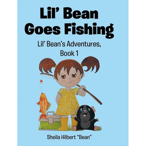 Lil&amp;#39; Bean Goes Fishing - Hardcover