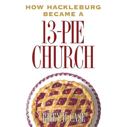 How Hackleburg Became a 13-Pie Church - Paperback