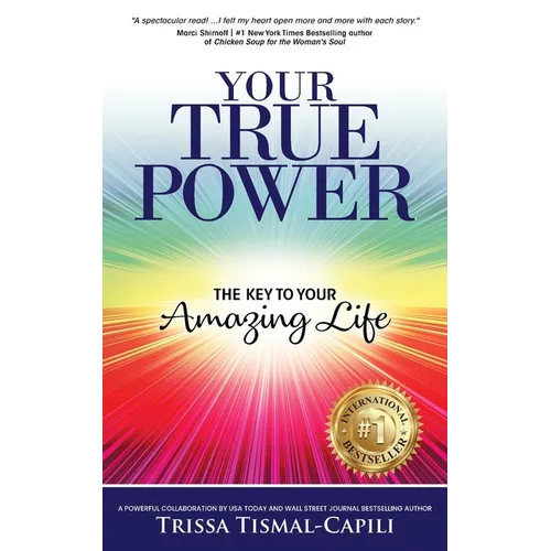 Your True Power: The Key to Your Amazing Life - Paperback