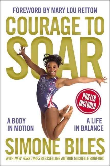 Courage to Soar: A Body in Motion, a Life in Balance - Hardcover