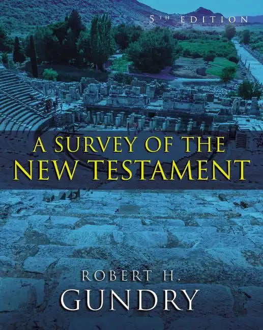 A Survey of the New Testament - Hardcover