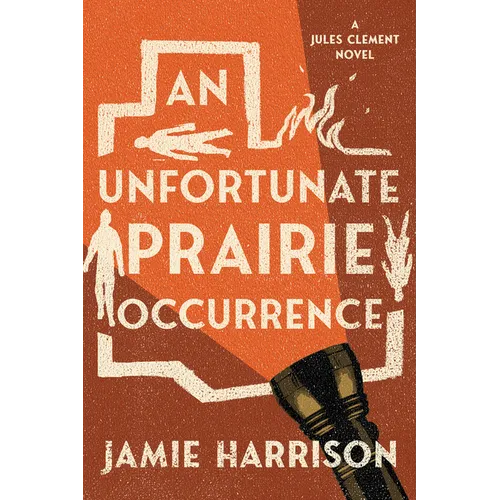 An Unfortunate Prairie Occurrence: A Jules Clement Novel - Paperback