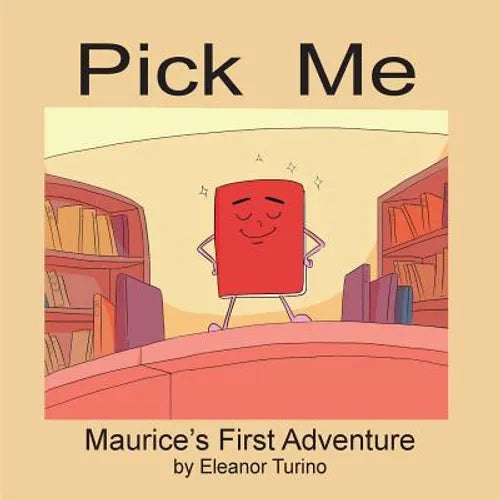 Pick Me: Maurice&amp;#39;s First Adventure - Paperback