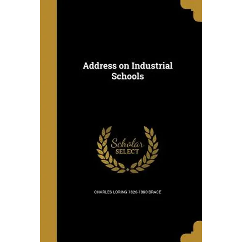 Address on Industrial Schools - Paperback