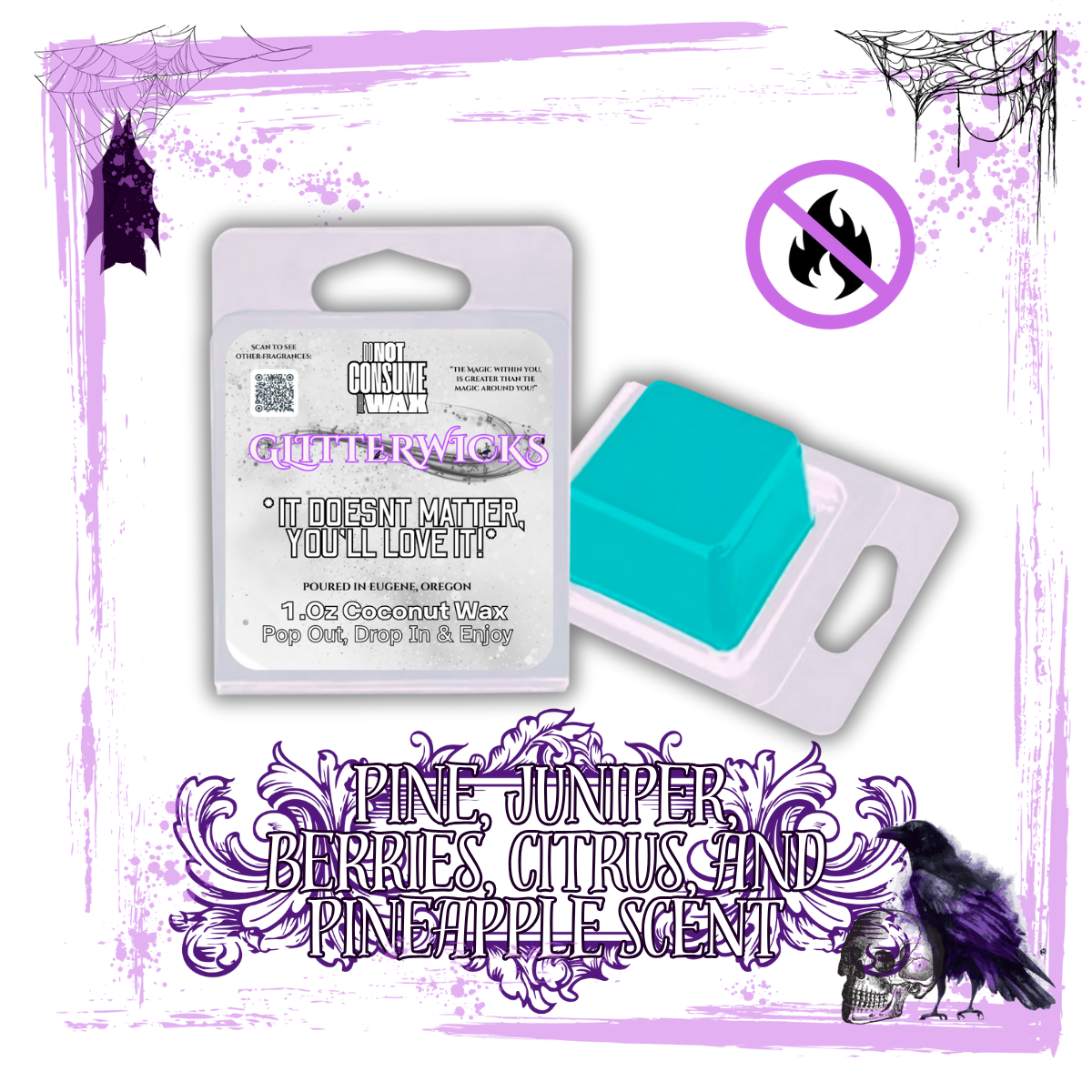 Chill Out Bitch : Pine, Juniper, Berries, Citrus, and Pineapple Scent