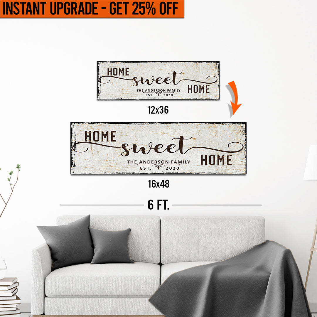 Upgrade Your 12x36 Inches (Style 1) &amp;#39;Home Sweet Home&amp;#39;  Canvas To 16x48 Inches