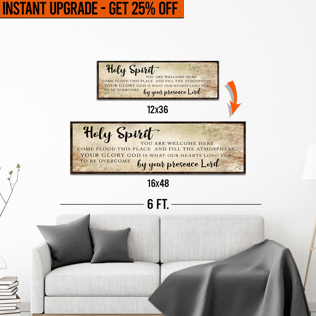 Upgrade Your 12x36 Inches (Style 2) &amp;#39;Holy Spirit You Are Welcome Here&amp;#39;  Canvas To 16x48 Inches
