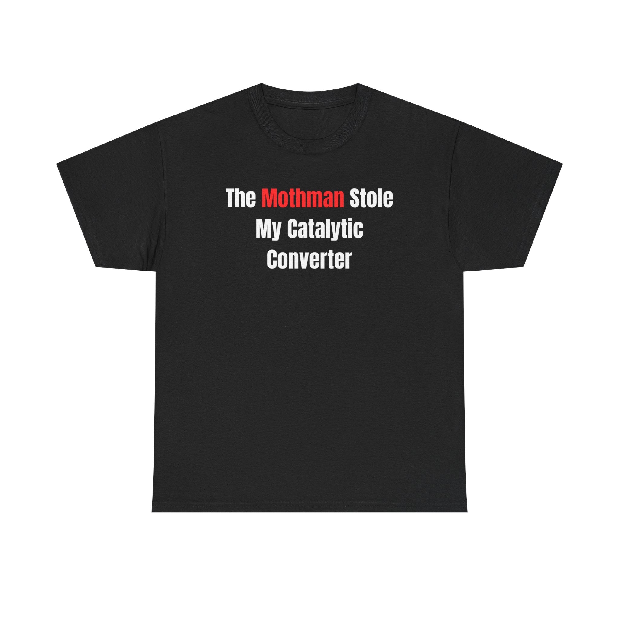 The Mothman Stole My Catalytic Converter Funny Shirt – Hilarious Cryptid Meme Graphic Tee