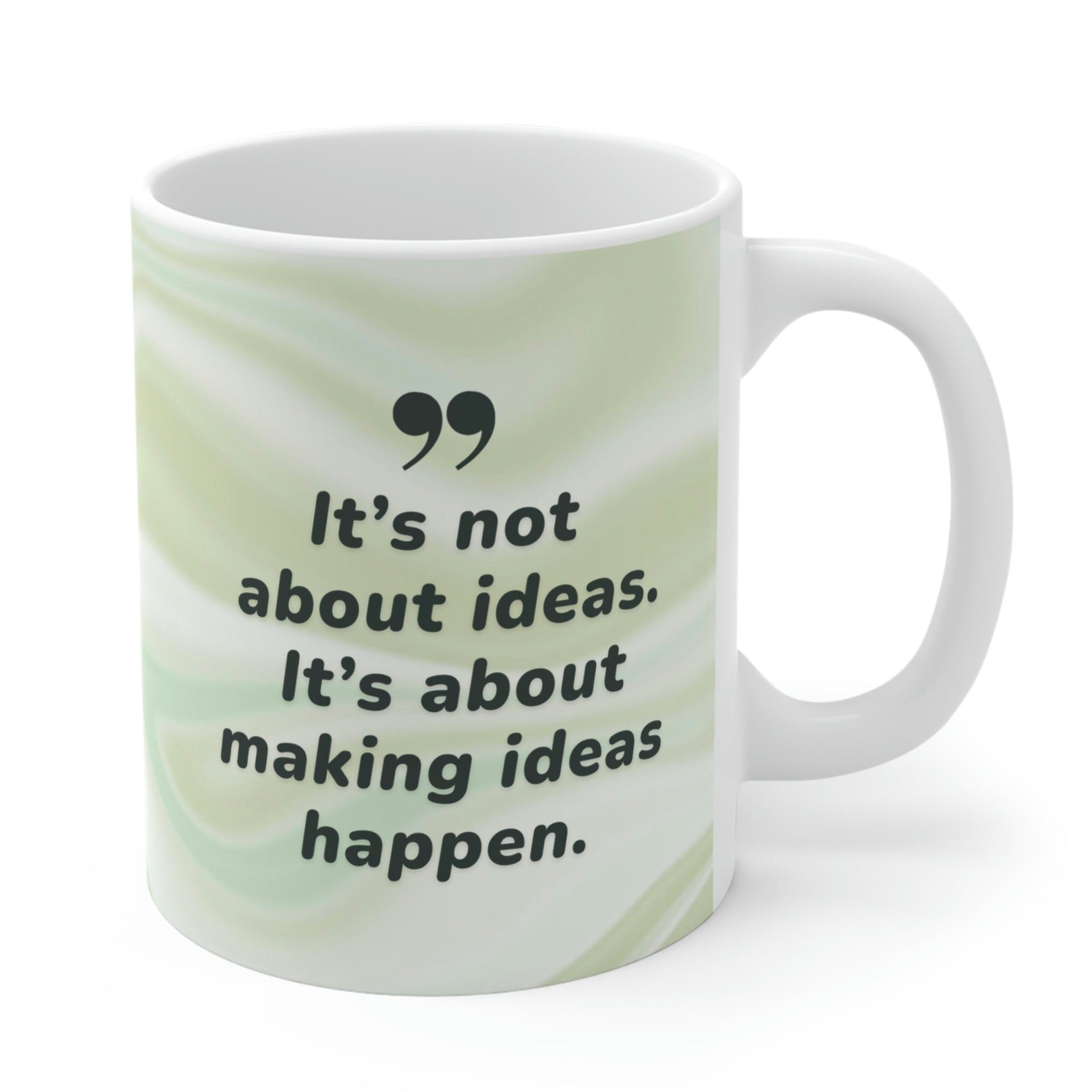 Making Idea&amp;#39;s Happen Coffee Tea Mug