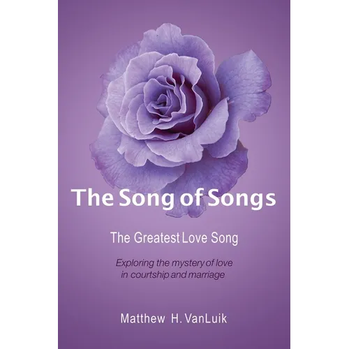 The Song of Songs: The Greatest Love Song - Paperback