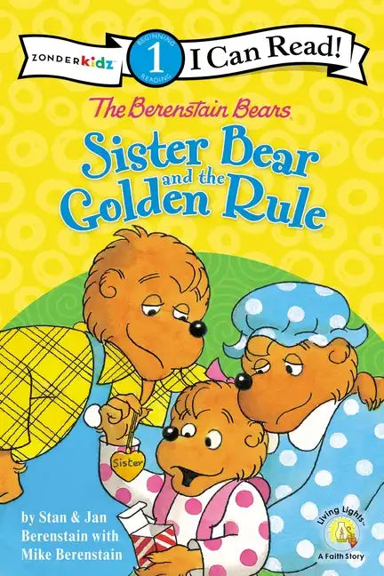 The Berenstain Bears Sister Bear and the Golden Rule: Level 1 - Paperback