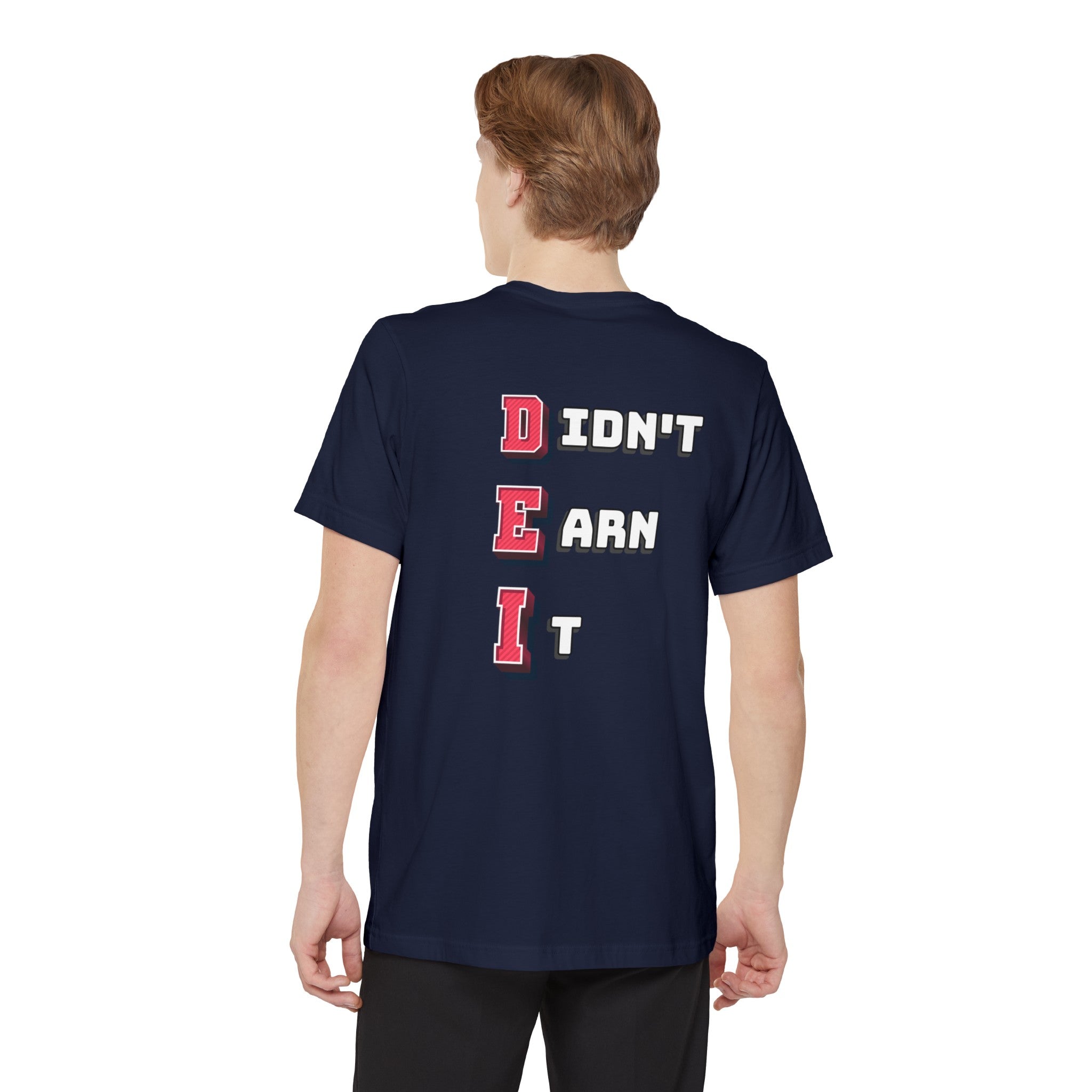 &amp;quot;Didn&amp;#39;t Earn It&amp;quot; DEI Pocket Tee