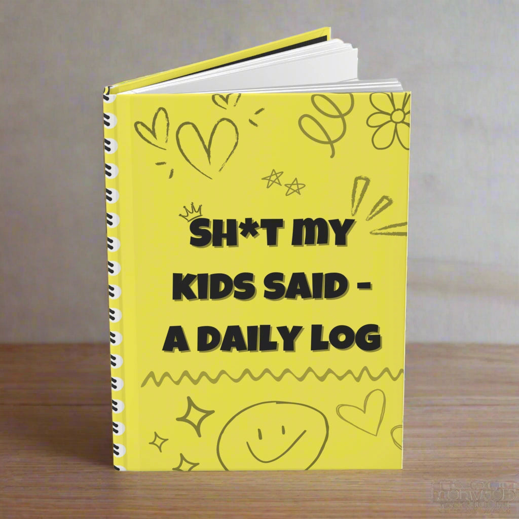 Sh*t My Kids Said – Lemon Drop Daily Log Journal