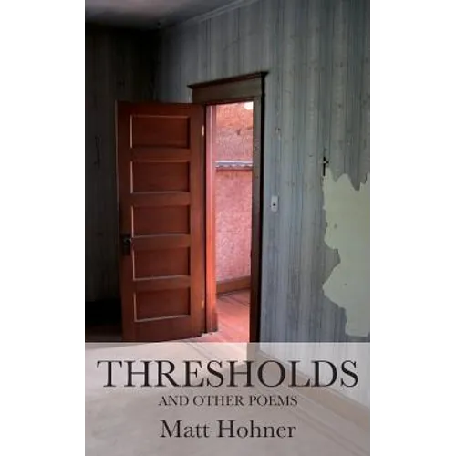 Thresholds and Other Poems - Paperback