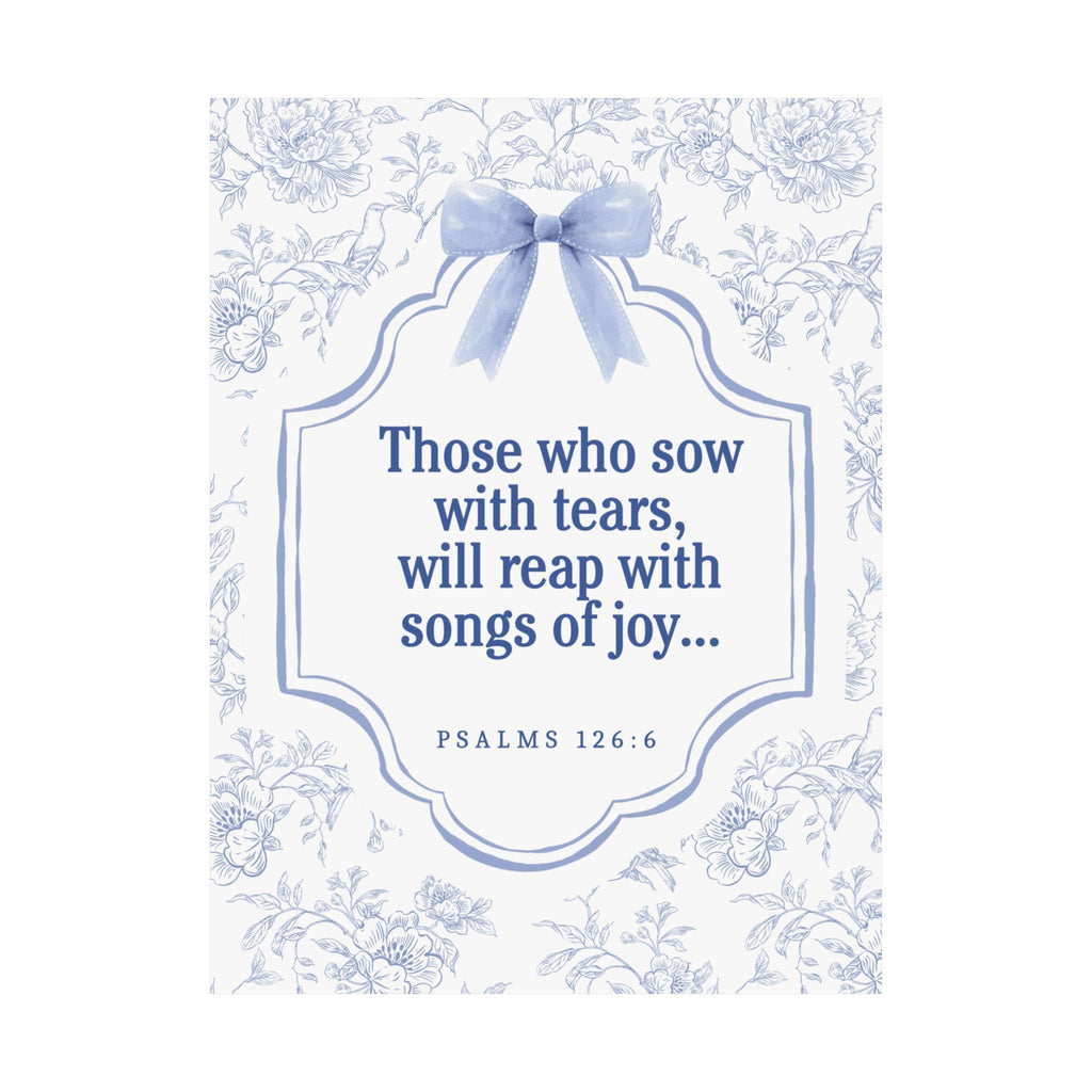 "Inspirational Bible Verse Matte Poster - Graceful Home Décor, Thoughtful Gift, Uplifting Wall Art, Faith-Based Motivation, Psalms 126:6"