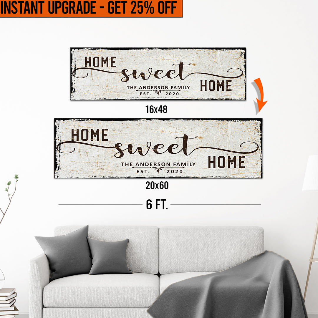 Upgrade Your 16x48 Inches &amp;#39;Home Sweet Home&amp;#39; (Style 1) Canvas To 20x60 Inches