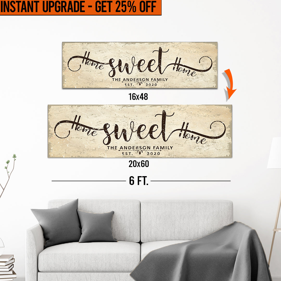 Upgrade Your 16x48 Inches &amp;#39;Home Sweet Home&amp;#39; (Style 3) Canvas To 20x60 Inches