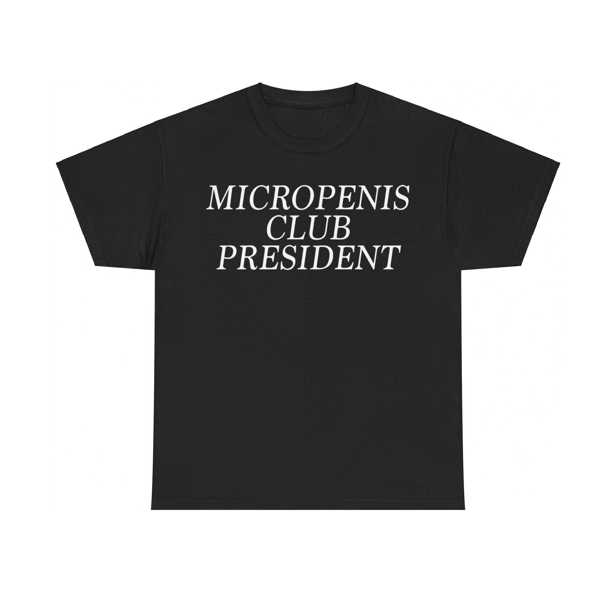 Micropenis Club President Funny T-shirt Tshirt
