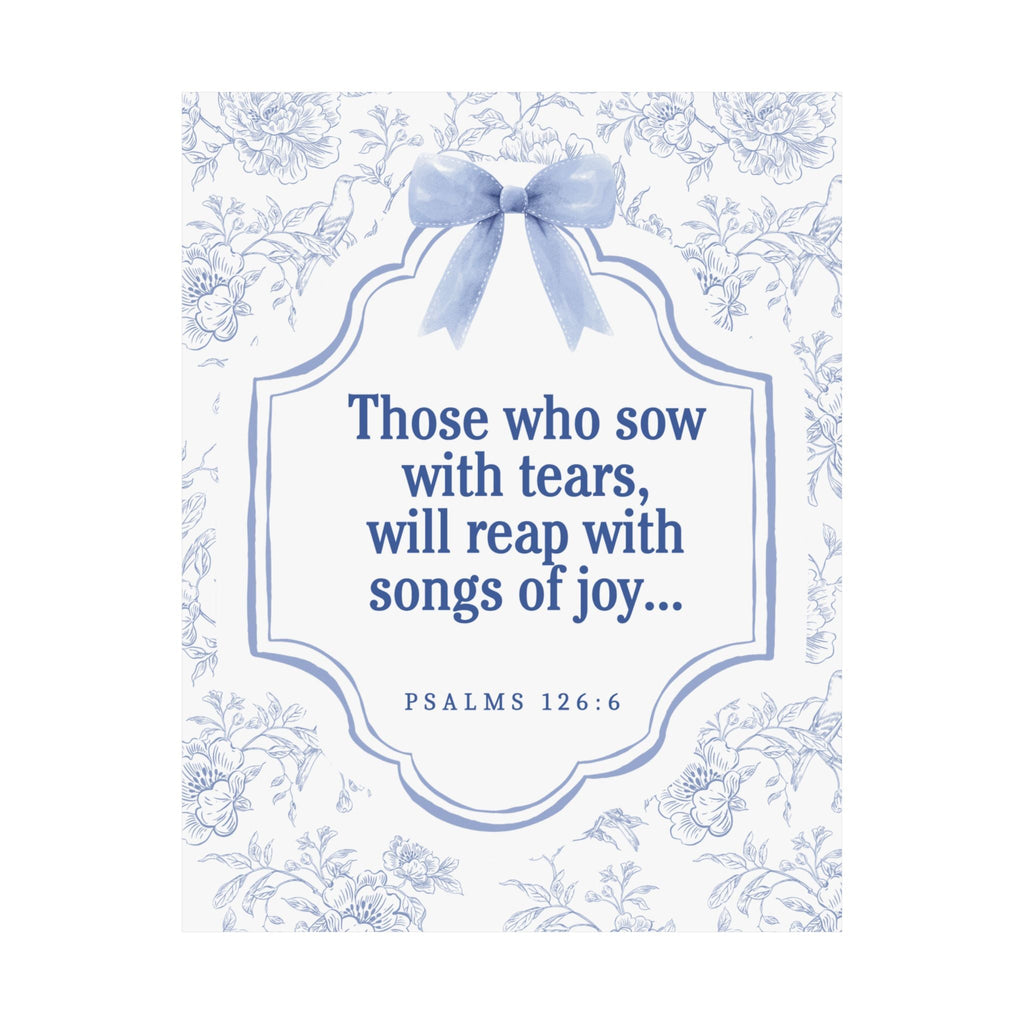 "Inspirational Bible Verse Matte Poster - Graceful Home Décor, Thoughtful Gift, Uplifting Wall Art, Faith-Based Motivation, Psalms 126:6"