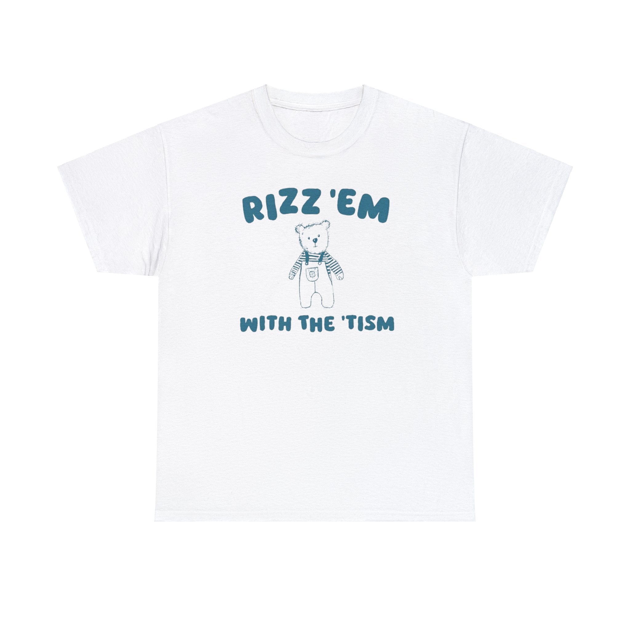 Rizz Em With The Tism - Unisex T Shirt