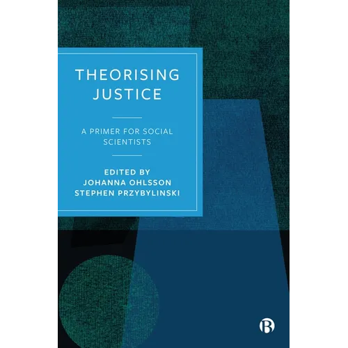 Theorising Justice: A Primer for Social Scientists - Paperback