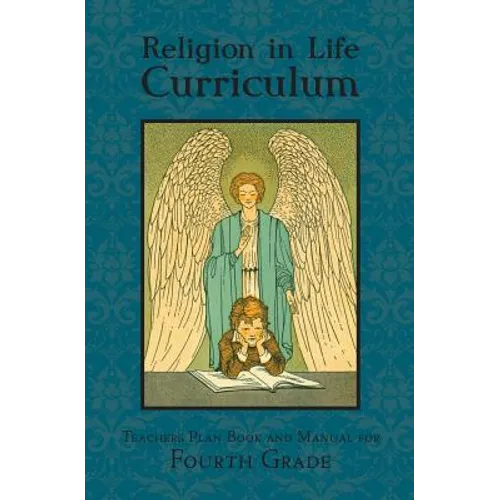 Religion in Life Curriculum Fourth Grade Teachers Plan Book and Manual - Paperback