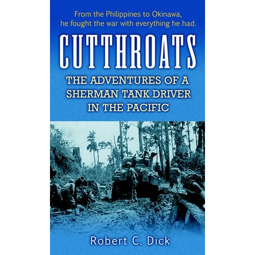 Cutthroats: The Adventures of a Sherman Tank Driver in the Pacific - Paperback
