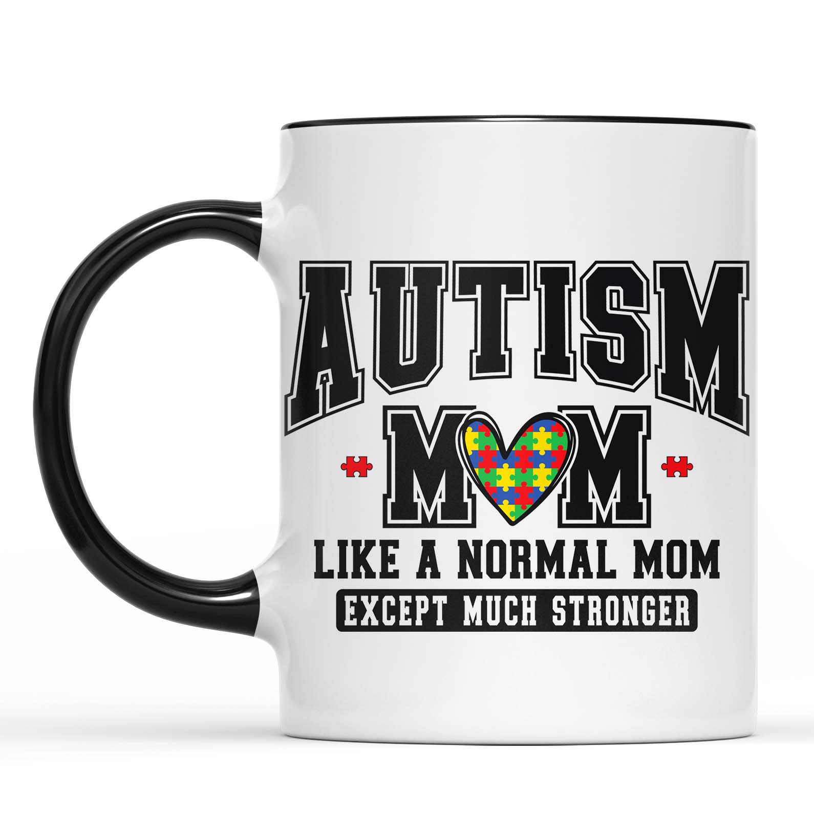 Autism Mom Mug – Like a Normal Mom Except Much Stronger, Proud Autism Mama Gift, Mother&amp;#39;s Day Coffee Cup 682150