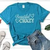 Beautiful Crazy Graphic Tee