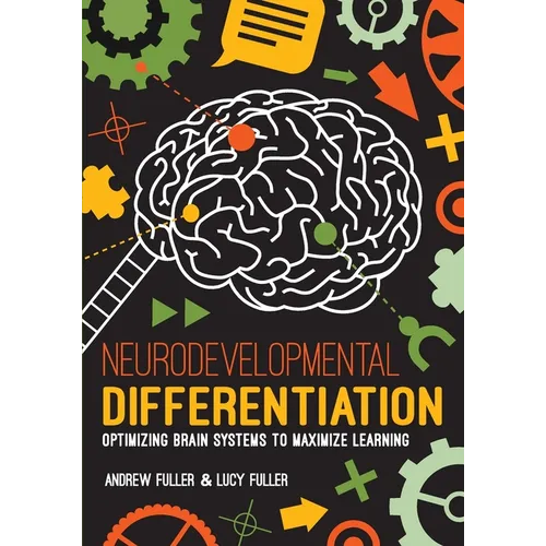 Neurodevelopmental Differentiation: Optimizing Brain Systems to Maximize Learning - Paperback