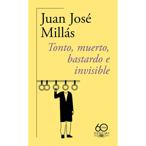 Tonto, Muerto, Bastardo E Invisible (60 Aniversario) / Foolish, Dead, Bastard, and Invisible - Paperback