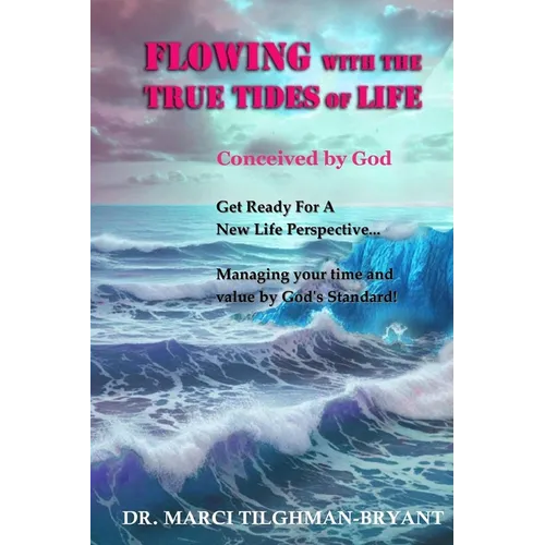Flowing With The True Tides of Life - Paperback