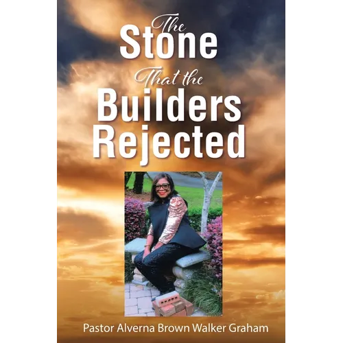The Stone that the Builders Rejected - Paperback