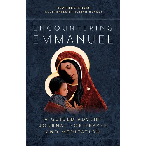 Encountering Emmanuel: A Guided Advent Journal for Prayer and Meditation - Paperback