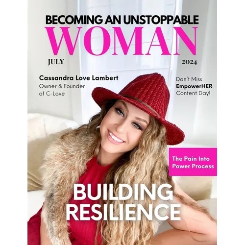 Becoming An Unstoppable Woman Magazine: July 2024 - Paperback